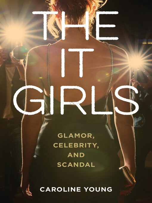 Title details for The It Girls by Caroline Young - Available